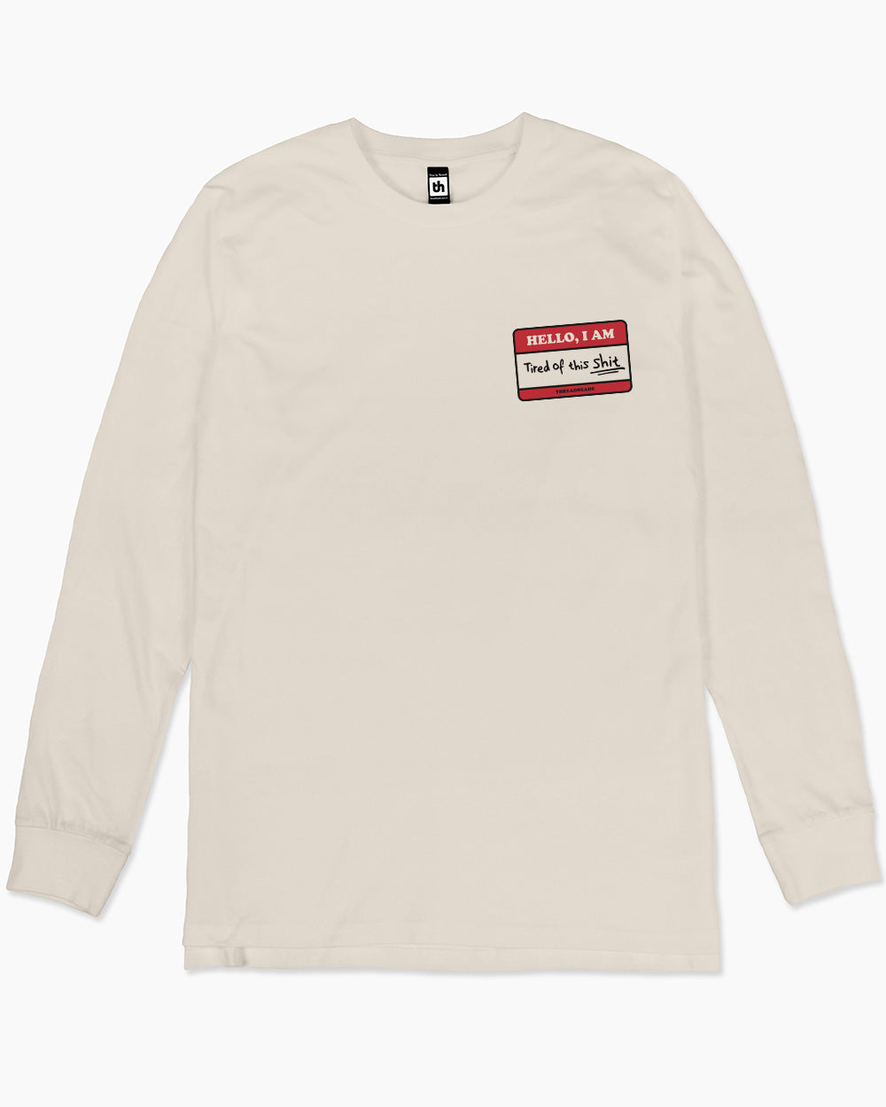 Tired of this Shit Long Sleeve Europe Online #colour_natural