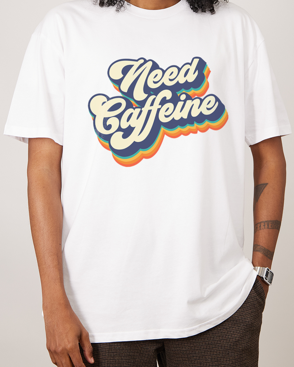 Need Caffeine T-Shirt White