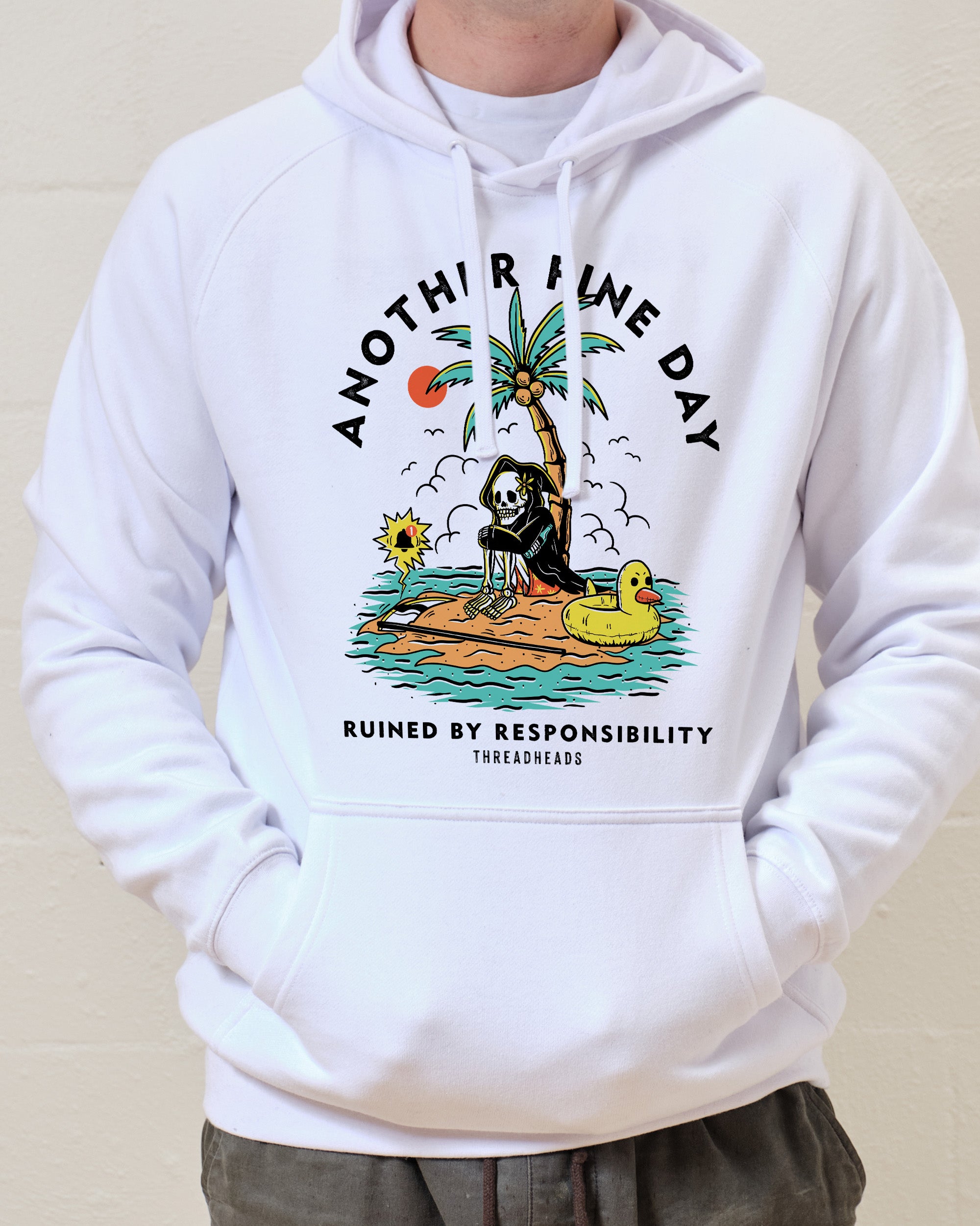 Another Fine Day Ruined by Responsibility Hoodie Australia Online