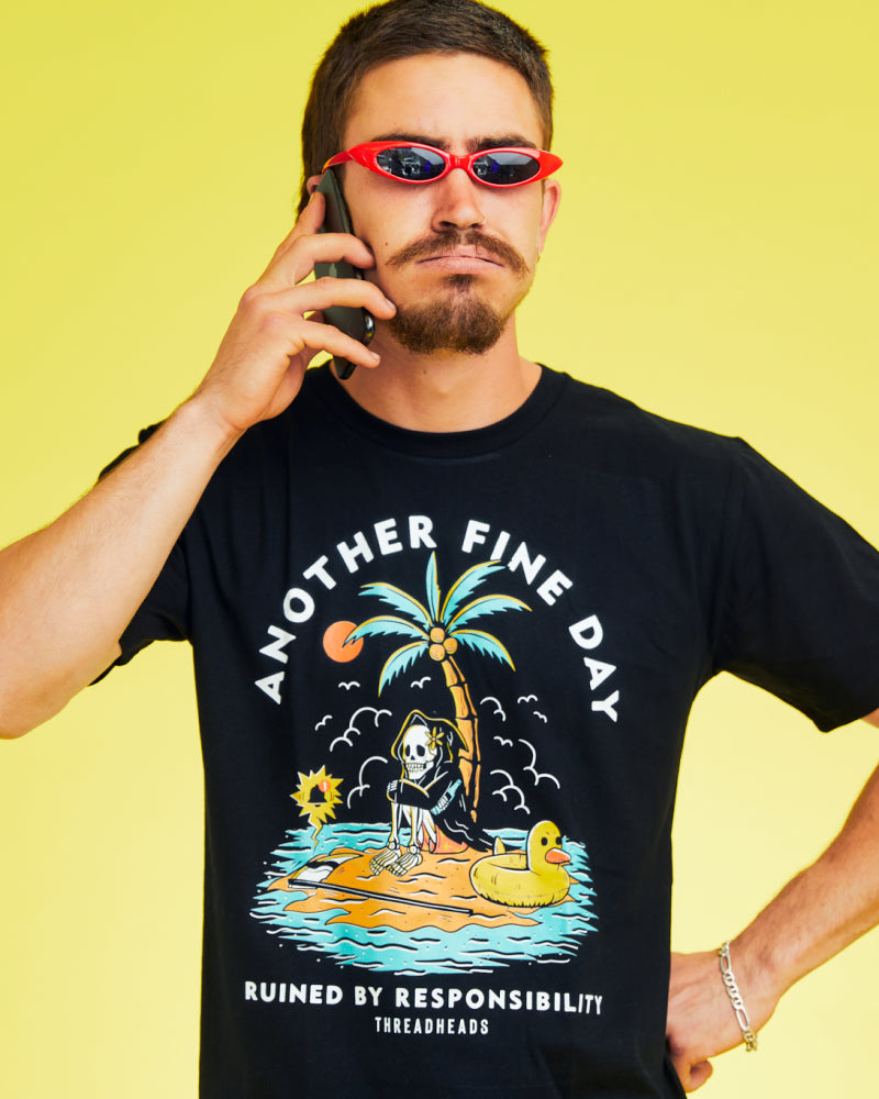 Another Fine Day Ruined by Responsibility T-Shirt Europe Online