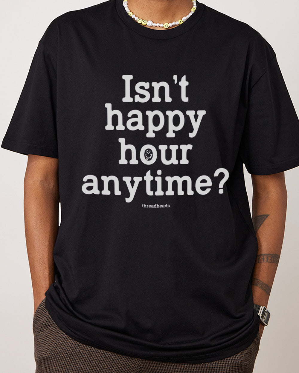 Isn't Happy Hour Anytime? T-Shirt Europe Online #colour_black