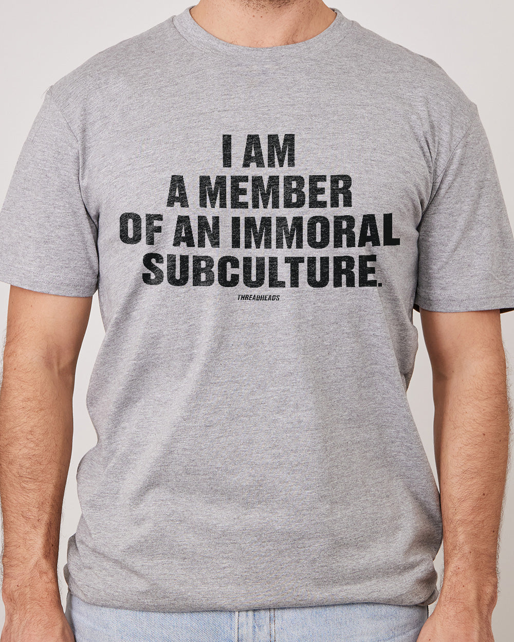 I Am A Member Of An Immoral Subculture T-Shirt Europe Online #colour_grey