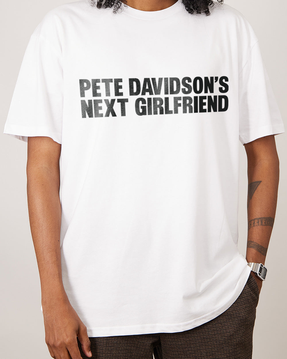 Pete Davidson's Next Girlfriend T-Shirt Europe Online #colour_white