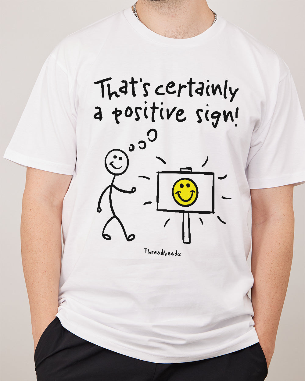 That's Certainly a Positive Sign T-Shirt Europe Online #colour_white