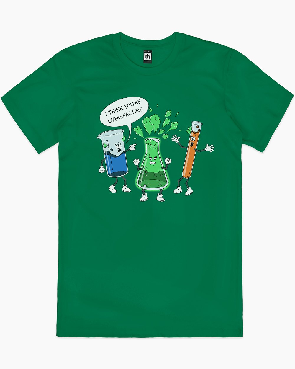 I Think You're Overreacting T-Shirt Europe Online #colour_green