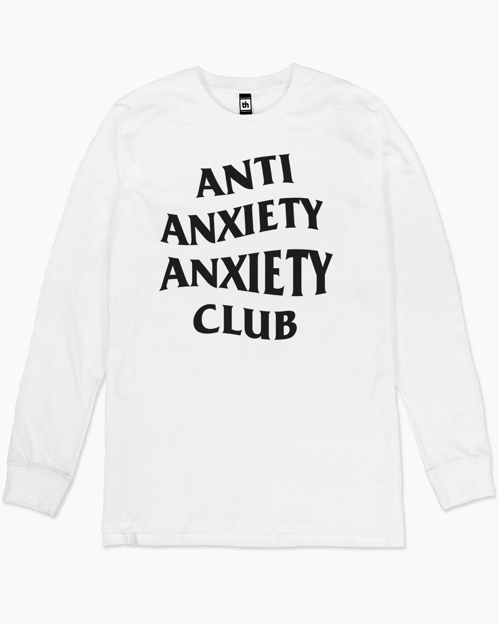 Anti Anxiety Anxiety Club Long Sleeve Europe Online #colour_white