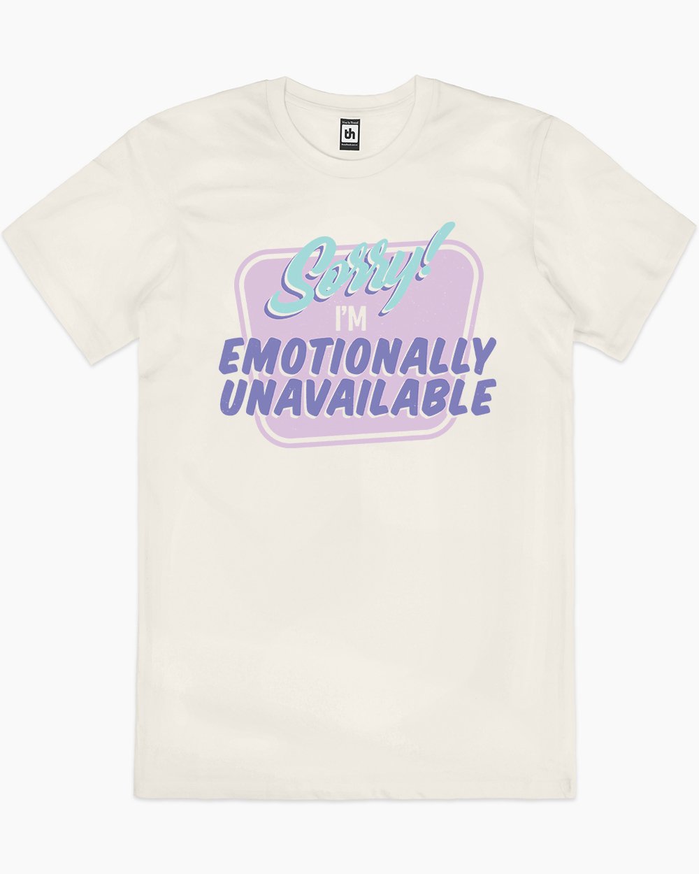 Emotionally Unavailable T-Shirt Europe Online #colour_natural