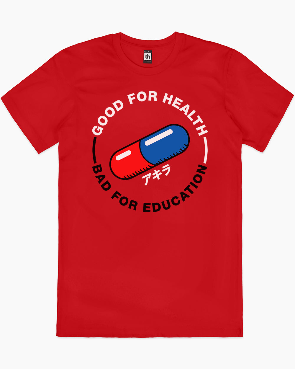 Good For Health Bad For Education T-Shirt Europe Online #colour_red