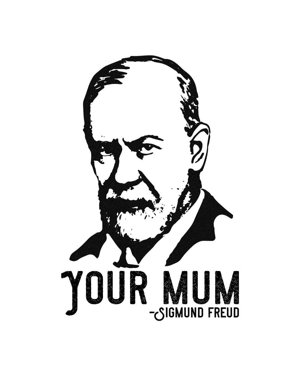 Sigmund Freud Your Mum T-Shirt Europe Online #colour_white