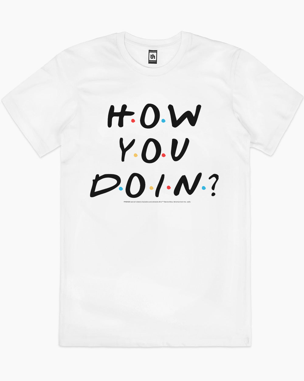 How You Doin? T-Shirt Europe Online #colour_white